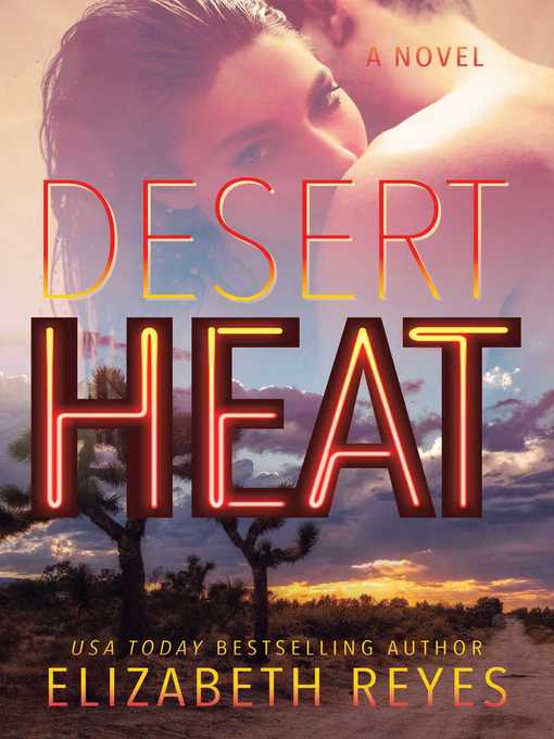 Title details for Desert Heat by Elizabeth Reyes - Wait list